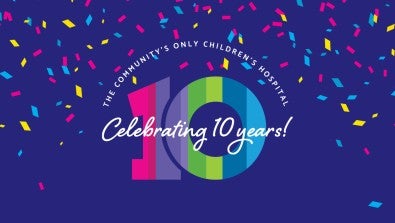 Join Us in Celebrating Lehigh Reilly Children’s Hospital’s 10th Birthday