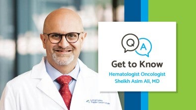 Get to Know Hematologist Oncologist Sheikh Asim Ali, MD