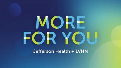 Jefferson + LVHN One Year Anniversary