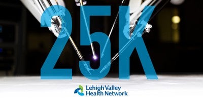 LVHN’s Robotic Surgery Team Surpasses 25,000 Procedures 