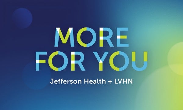 Jefferson + LVHN One Year Anniversary